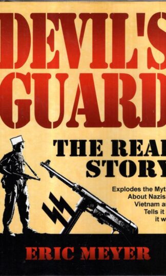 Devil's Guard: The Real Story : Eric Meyer