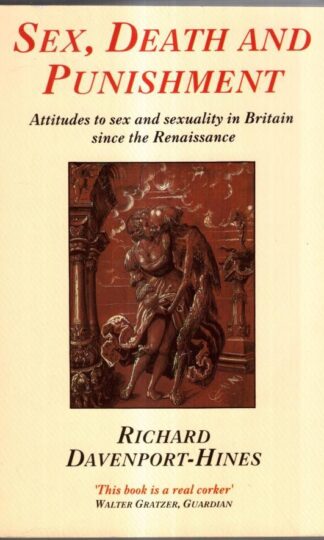 Sex, Death and Punishment : Richard Davenport-Hines