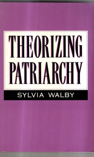 Theorizing Patriarchy : Sylvia Walby