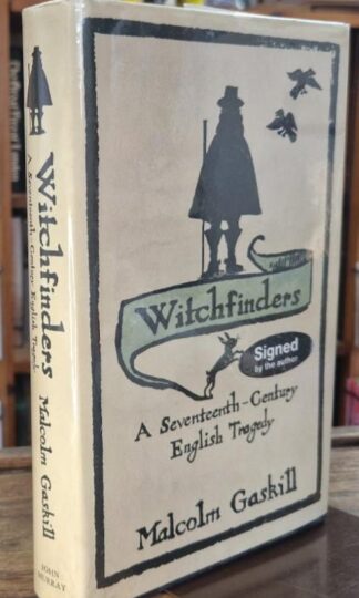Witchfinders: A Seventeenth-century English Tragedy (Signed) : Malcolm Gaskill