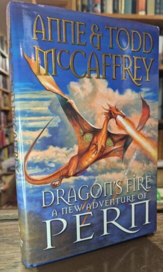 Dragon's Fire a New Adventure of Pern : Anne And Todd McCaffrey
