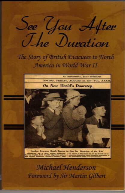 See You After the Duration: The Story of British Evacuees to North America in World War II:Michael Henderson