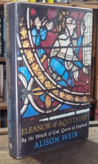 Eleanor of Aquitaine (Signed) : Alison Weir