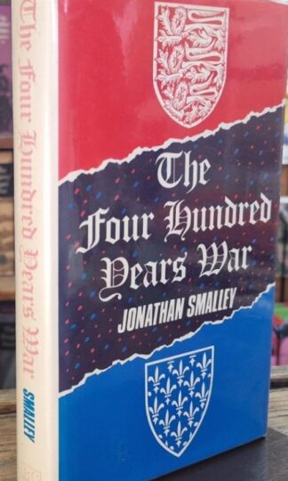 The Four Hundred Years War (Signed) : Jonathan Smalley