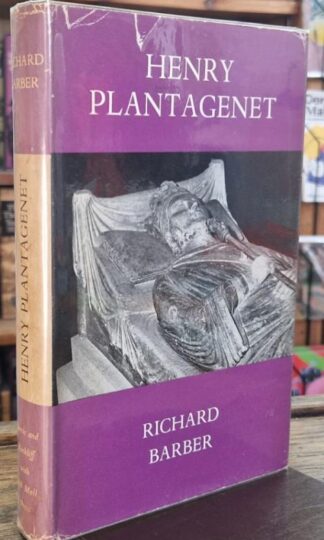 Henry Plantagenet: A Biography (Signed) : Richard Barber