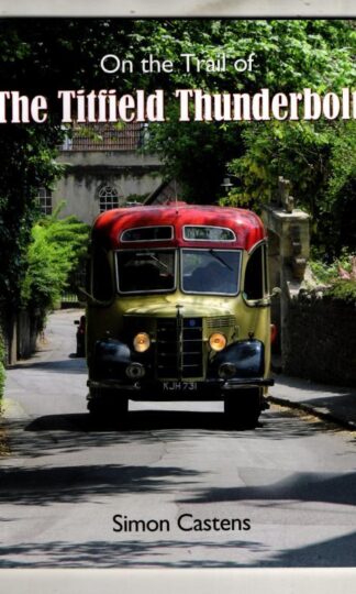 On The Trail Of The Titfield Thunderbolt : Simon Castens
