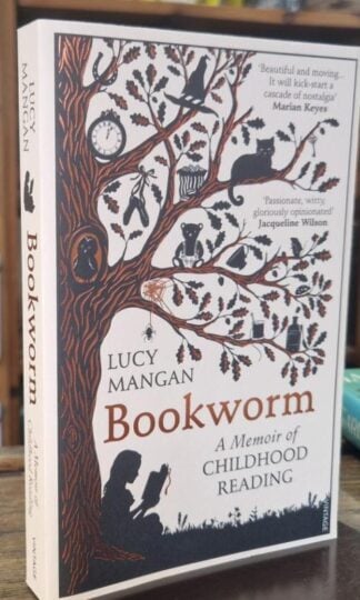 Bookworm: A Memoir of Childhood Reading : Lucy Mangan