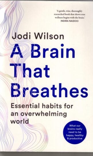 A Brain That Breathes : Jodi Wilson