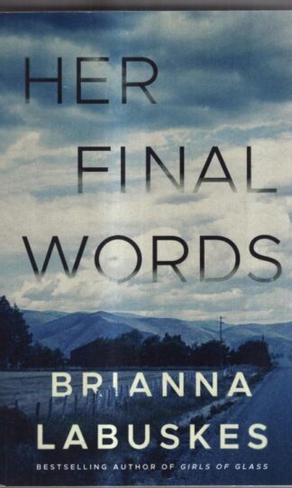 Her Final Words : Brianna Labuskes