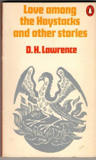 Love Among the Haystacks And Other Stories : D. H. Lawrence