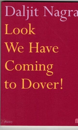 Look We Have Coming to Dover! : Daljit Nagra