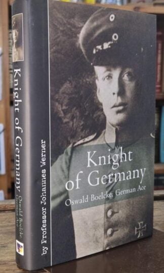 Knight of Germany: Oswald Boelcke, German Ace : Johannes Werner