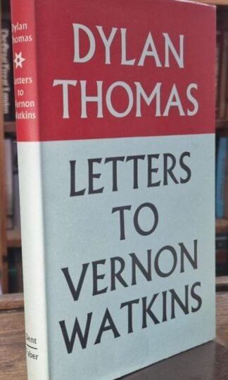 Letters to Vernon Watkins : Dylan Thomas