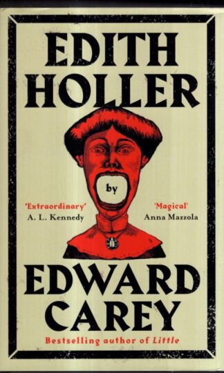 Edith Holler : Edward Carey