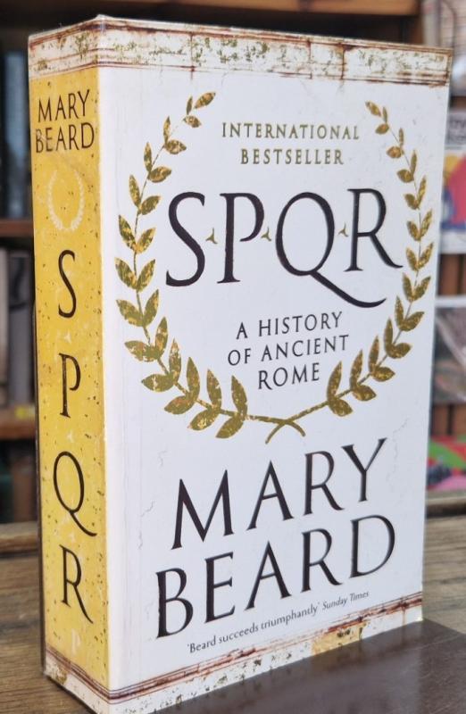 SPQR: A History of Ancient Rome : Mary Beard