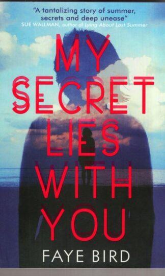 My Secret Lies With You:Faye Bird
