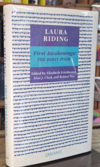 First Awakenings: The Early Poems : Laura Riding