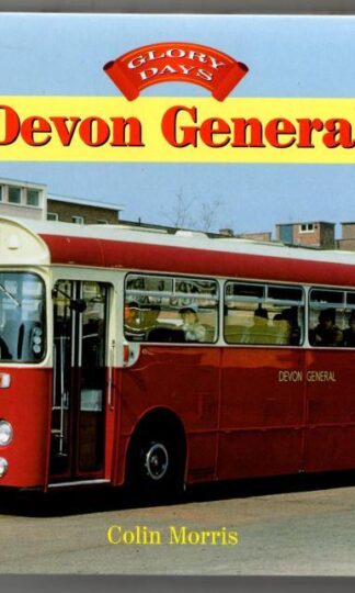 Glory Days: Devon General : Colin Morris