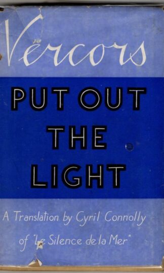 Put Out the Light : Vercors (trans Cyril Connolly).