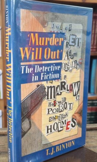 Murder Will Out: The Detective in Fiction : T.J. Binyon