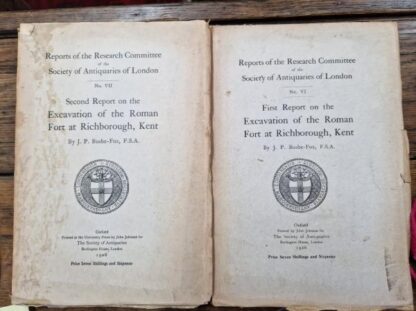 First and Second Reports: Excavation of the Roman Fort at Richborough, Kent (2 vols) : J. P. Bushe-Fox