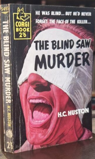 The Blind Saw Murder : H.C. Huston