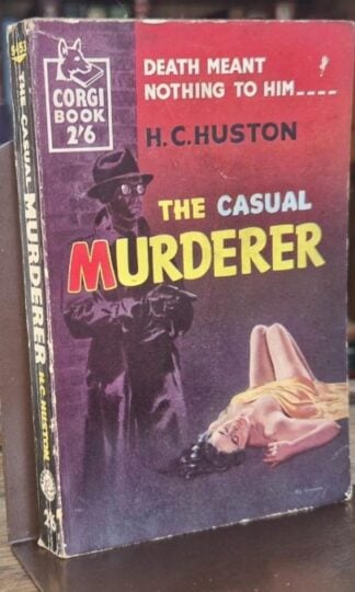 The Casual Murderer : H.C. Huston