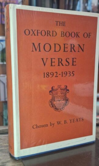 The Oxford Book of Modern Verse, 1892-1935 : Chosen by W.B. Yeats