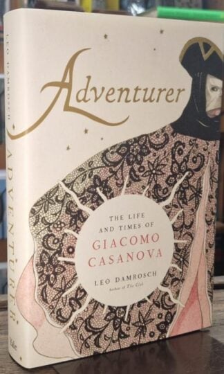 Adventurer: The Life and Times of Giacomo Casanova : Leo Damrosch