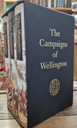 The Campaigns of Wellington (3 vols. in slipcase) : Ian Fletcher (ed)