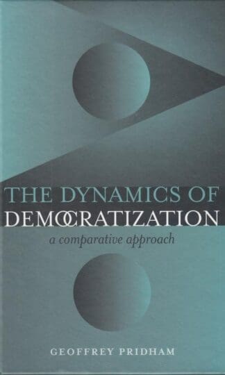 Dynamics of Democratization: A Comparative Approach:Geoffrey Pridham