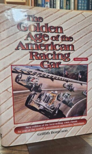 The Golden Age of the American Racing Car : Griffith Borgeson