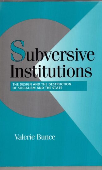 Subversive Institutions:Valerie Bunce