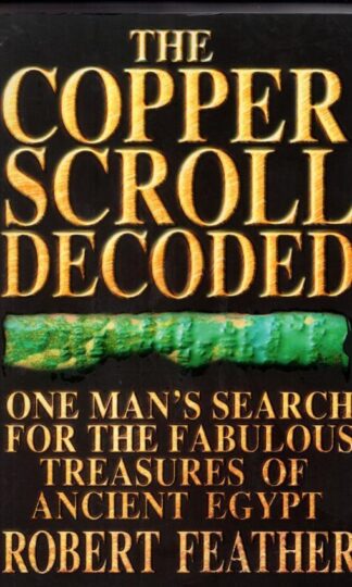 The Copper Scroll Decoded:Robert Feather
