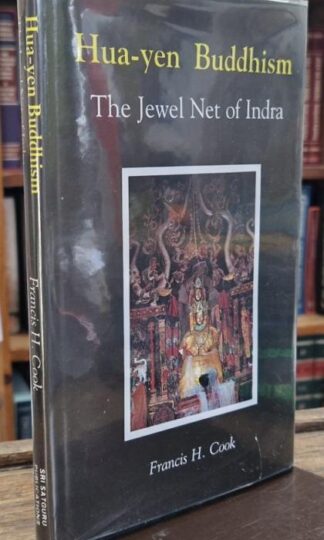 Hua Yen Buddhism The Jewel Net of Indra : Francis H. Cook