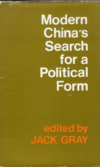 Modern China's Search for a Political Form:Jack Gray