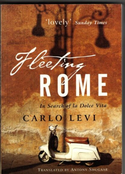 Fleeting Rome: In Search of La Dolce Vita : Carlo Levi