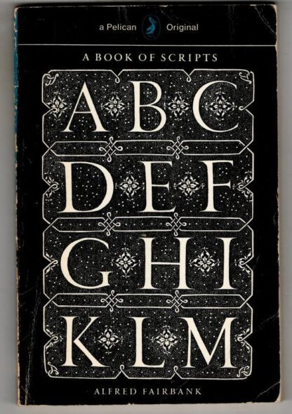 A Book of Scripts (Pelican S.) : Alfred Fairbank