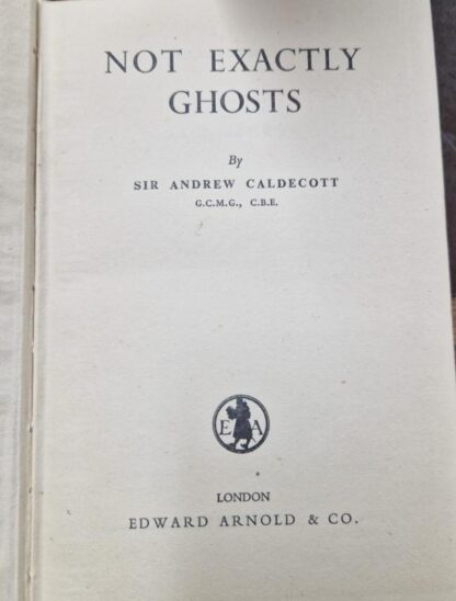 Not Exactly Ghosts : Sir Andrew Caldecott - Image 2