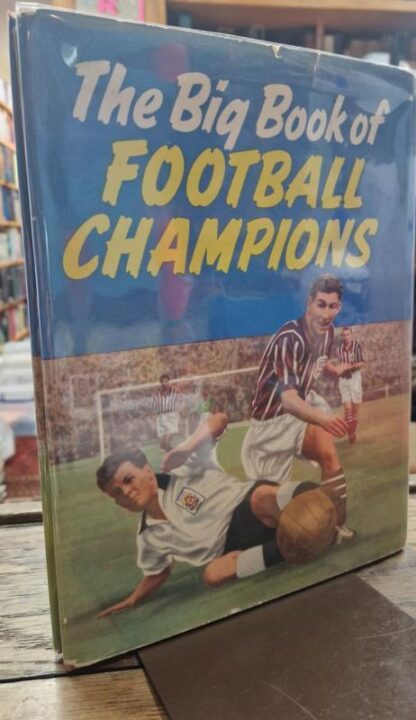The Big Book of Football Champions 1958 : No Listed Author - Image 2