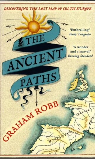 The Ancient Paths : Graham Robb