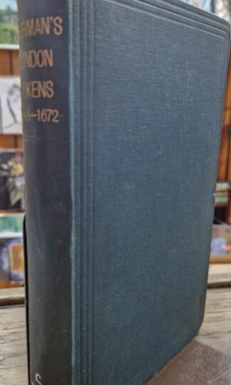 Tradesmen's Tokens Current in London and Its Vicinity Between the Years 1648 and 1672 : John Yonge Akerman