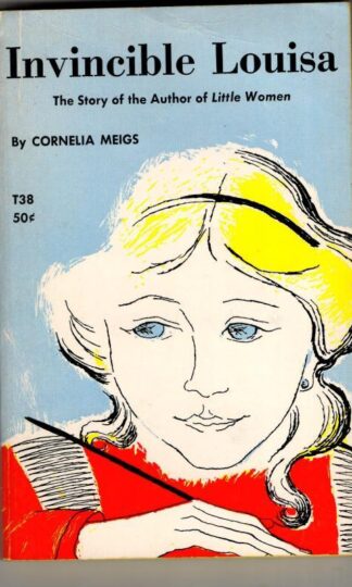 Invincible Louisa : Cornelia Meigs