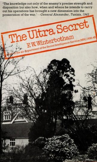 The Ultra Secret : F.W. Winterbotham