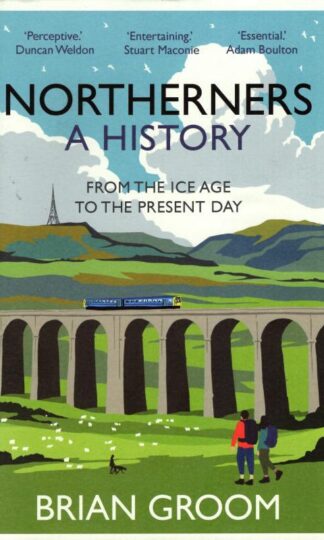 Northerners : Brian Groom