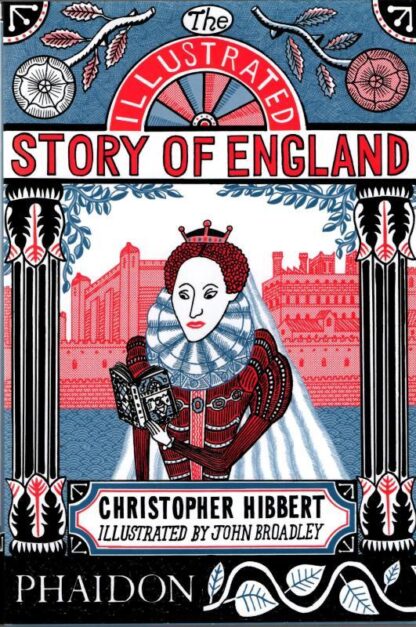 The Illustrated Story of England : Christopher Hibbert