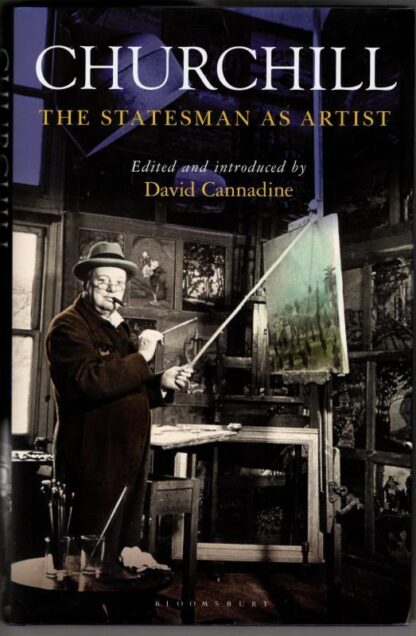 Churchill: The Statesman as Artist : Professor Sir David Cannadine