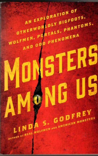 Monsters Among Us: : Linda S. Godfrey