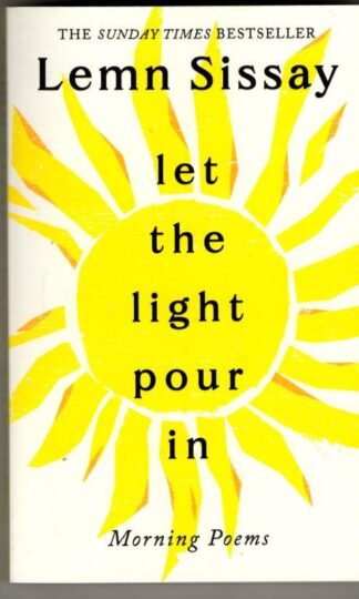 Let the Light Pour In: A SUNDAY TIMES BESTSELLER : Lemn Sissay