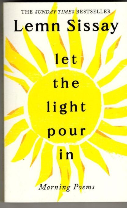 Let the Light Pour In: A SUNDAY TIMES BESTSELLER : Lemn Sissay